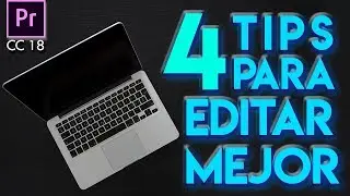 4 tips para optimizar tu edición en Adobe Premiere Pro CC 2018