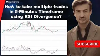 How to take multiple trades in 5-Minutes Timeframe using RSI Divergence?