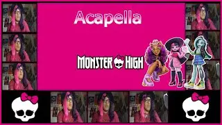 Monster High (TV Series) Theme - Acapella