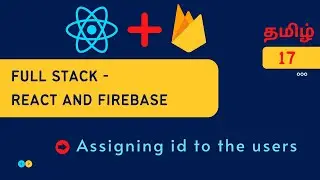 Assigning user id to the posts in Firestore | Firebase and React Tamil | React Full stack project