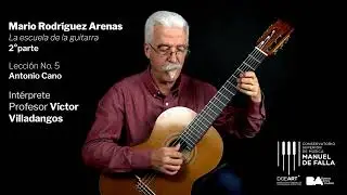 Mario Rodríguez Arenas, 2.° parte: Lección 5 - Antonio Cano