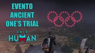 EVENTO ANCIENT ONE'S TRIAL NO ONCE HUMAN - TUTORIAL