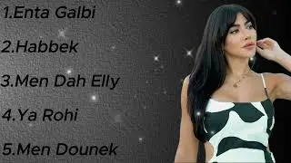 Enta Galbi |  Habbek |  Men Dah Elly |  Ya Rohi | Men Dounek