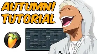 How Flansie Makes Beats For AUTUMN! (FL Studio 20)