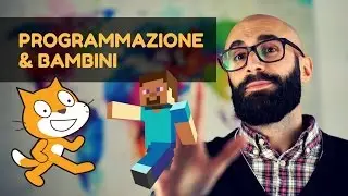 LINGUAGGI DI PROGRAMMAZIONE PER BAMBINI, È ARRIVATO IL MOMENTO