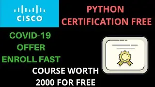 CISCO FREE PYTHON CERTIFICATION ||Enroll fast|| COVID-19 OFFER| 