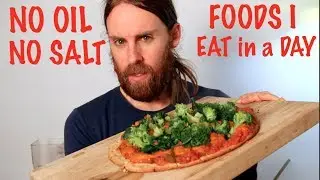 What I EAT in a Day on NO OIL NO SALT Diet (VEGAN)