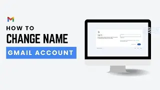 How to Change Your Gmail Name (2026 Guide)