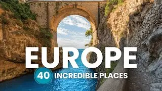 40 Amazing Places in Europe to Visit in 2024 || You MUST Visit 2024 || Europe Travel Guide