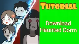 Tutorial-Cara Download Game Haunted Dorm Yang Viral Di TikTok (Copyright)