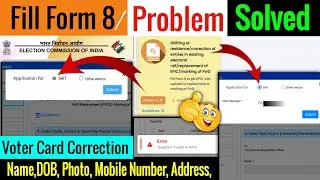 Fill Form 8 Problem Solved | Voter Card Correction Problem Form 8 | Election Form 8 Fill Up