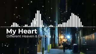 Different Heaven & EH!DE - My Heart