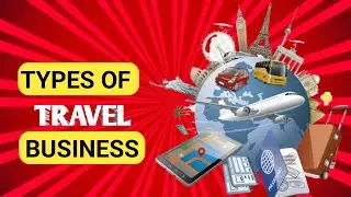 Here Are DIFFERENT Types Of TRAVEL Business IDEAS To Start In 2023