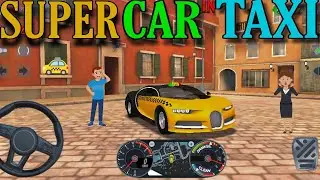 SUPER CAR 🏎️ IN TAXI SIM | DRIVING SUPER CAR IN ROME CITY | TAXI 🚕 SIM 2024