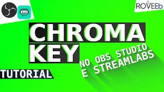 Efeito CHROMA KEY para STREAMLABS + dicas importantes