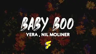 Yera, Nil Moliner - Baby Boo - Letra
