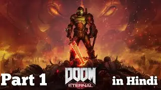DOOM Eternal | Walkthrough | Gameplay | Part 1| in Hindi [SS FLAMES]