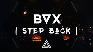 BVX - Step Back (Official Music Video)
