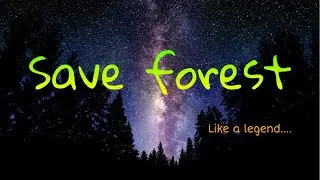 Save Forest : Legends Never Die
