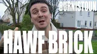Burnistoun - Hawf Brick
