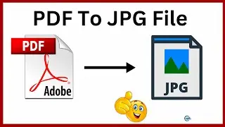 How to Convert PDF  File into JPG || Save Excel File as a JPG || PDF To JPG Convert