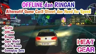Game Racing Open World Mirip CarX Street...!!! OFFLINE dan RINGAN