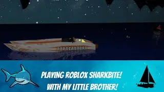 Roblox Sharkbite with my little brother!