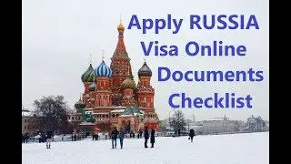 Russia Visa Documents Checklist for Indian | Apply Russia Visa Online