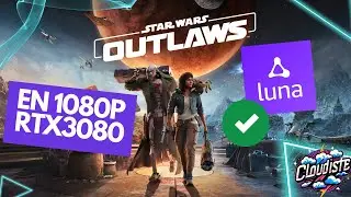 Star Wars Outlaws sur Luna : La solution la plus simple pour du 1080p de qualité !
