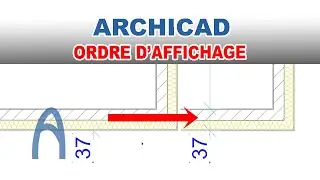 Archicad   Ordre d'Affichage   Apprendre Archicad Facilement Formation