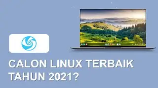 Deepin 20.1 Review | Deepin OS Indonesia | Deepin Linux 2021 | Linux Terbaik 2021 | Adi Setiawan