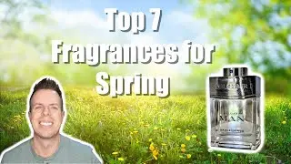 Top 7 Fragrances for Spring 2024