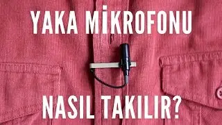 Yaka Mikrofonu Nasıl Takılır?