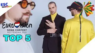 Eurovision 2021 - Top 5 +🇱🇹