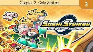 Sushi Striker: The Way of Sushido (3DS) - Chapter 3: Celia Strikes!