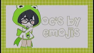 oc's by emojis . .°  •.°°  •• . parte 6