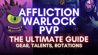 The Ultimate Affliction Warlock PVP Guide - The War Within (S2)