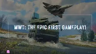 MWT: The Epic First Gameplay