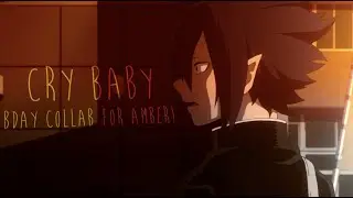 Cry Baby | Birthday Collab for YokoZanka!