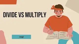 divide  vs multiply