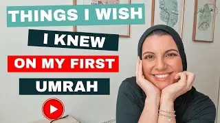 7 Crucial Umrah Tips I Wish I Knew on My First Umrah Trip - Things to Keep in Mind 