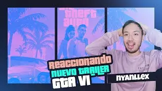 REACCIONANDO AL NUEVO GTA VI