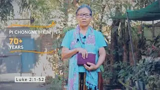 Pi Chongneihkim Luke 2_1-52 (Episode 26)