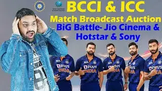 BCCI & ICC Live Match Broadcasting Match Auction For 2023 to 2028 | Jio Cinema | Hotstar | Sony Liv
