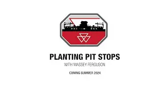 Planting Pit Stops with Massey Ferguson | The Trailer