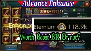 Advance enhance Can Boost BR? Spend 118K eternium!! LEGACY OF DISCORD