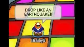 Drop like an earthquake clubpenguin style
