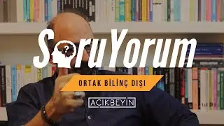 SoruYorum - Ortak Bilinç Dışı