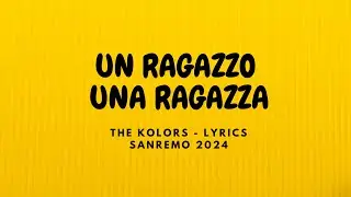 The Kolors - UN RAGAZZO UNA RAGAZZA ( Lyrics ) | Sanremo 2024