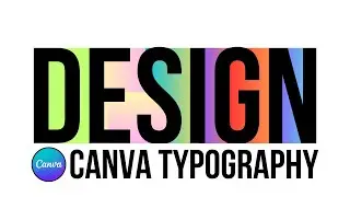 Canva Tutorials |  Amazing Canva Typography & Text Effects Tutorials -2